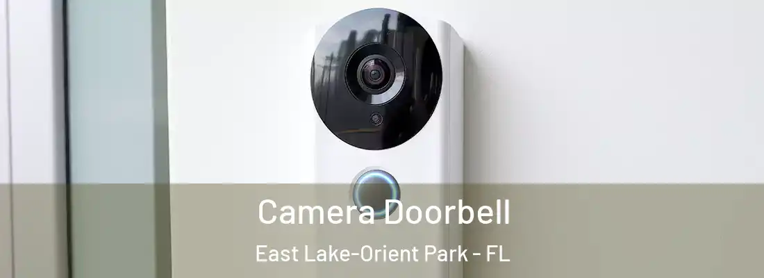 Camera Doorbell East Lake-Orient Park - FL