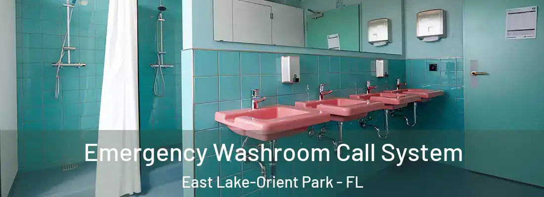 Emergency Washroom Call System East Lake-Orient Park - FL