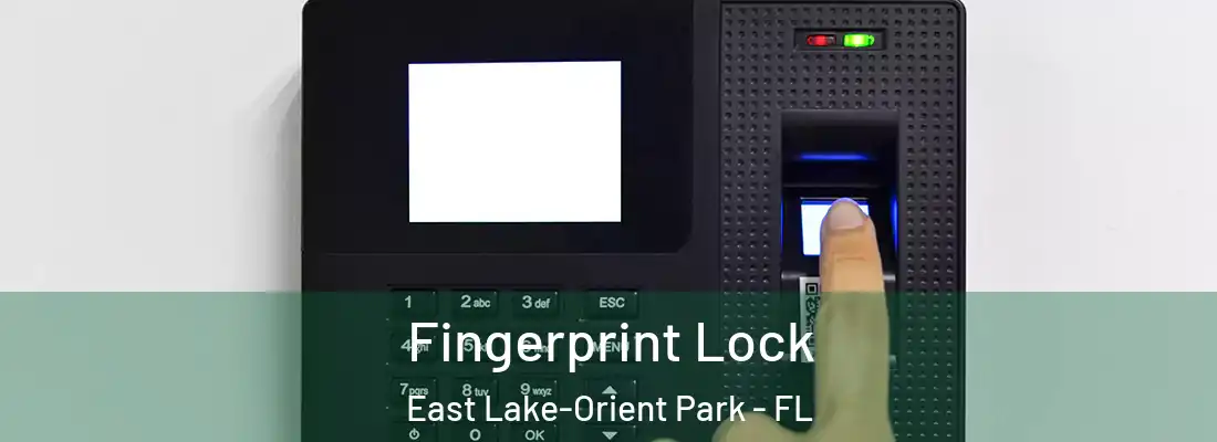 Fingerprint Lock East Lake-Orient Park - FL